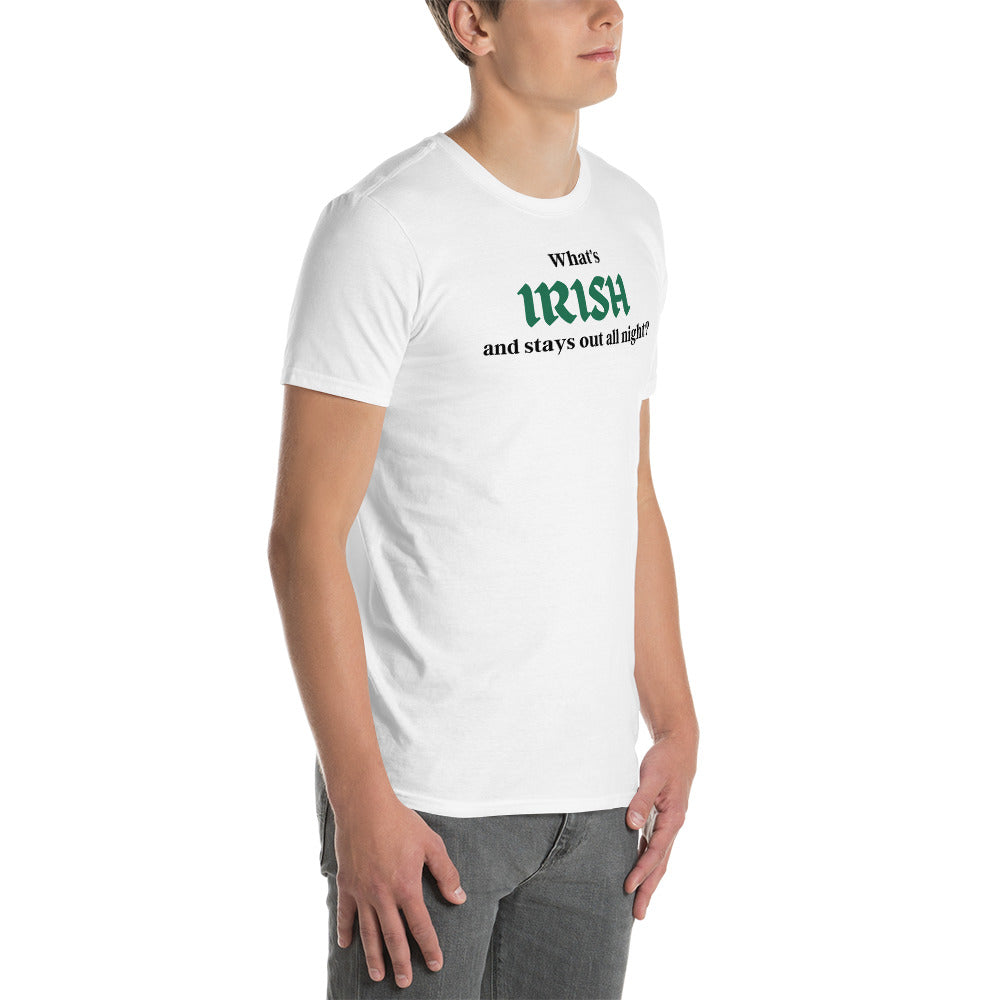 What's IRISH? Unisex T-Shirt